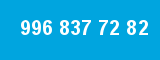 996 837 72 82